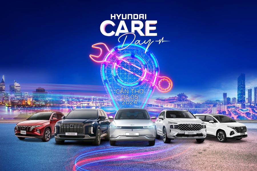 Ngày hội chăm soc xe Hyundai Care Day Cần Thơ (5/5/2024)